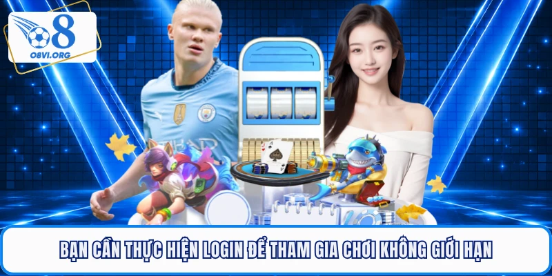 Bạn cần thực hiện login để tham gia chơi không giới hạn