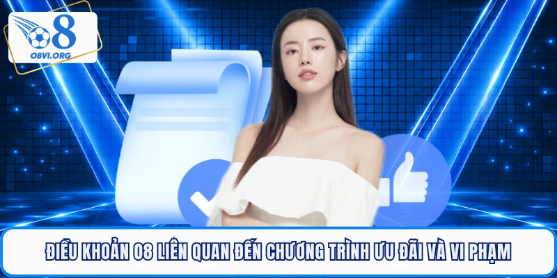 Điều khoản O8 liên quan đến chương trình ưu đãi và vi phạm