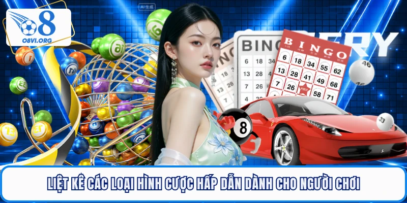 Liệt kê các loại hình cược hấp dẫn dành cho người chơi